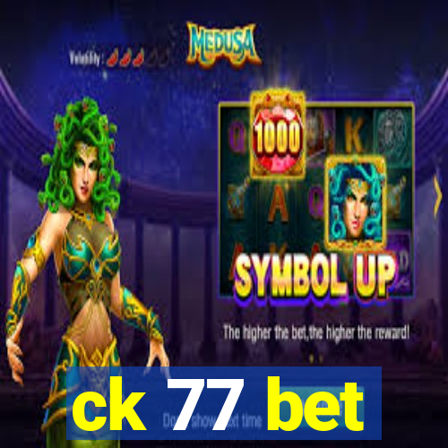 ck 77 bet