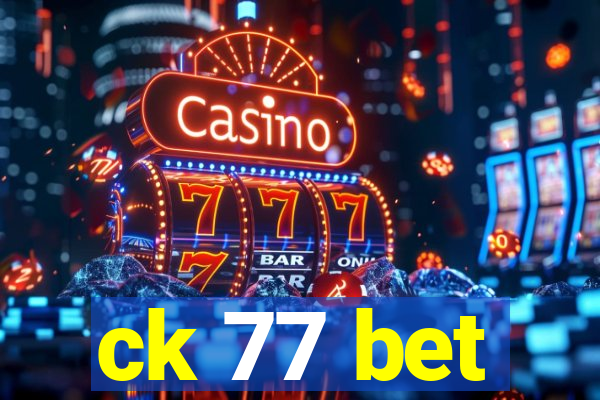 ck 77 bet