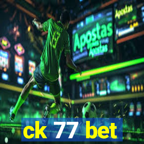 ck 77 bet