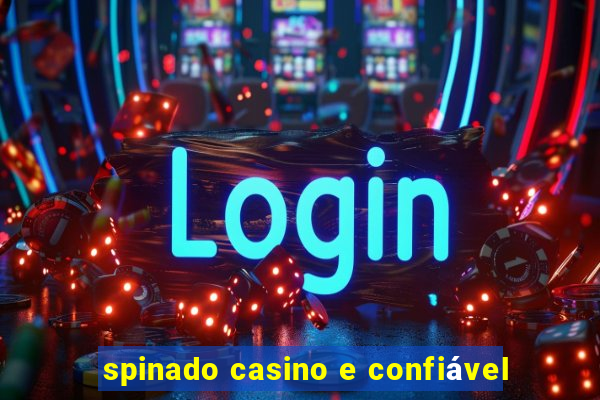 spinado casino e confiável