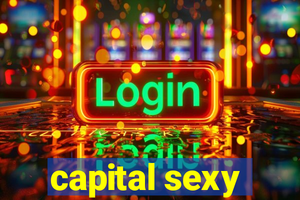 capital sexy