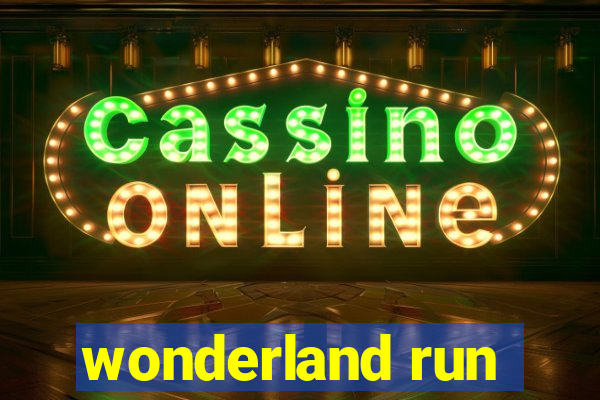 wonderland run