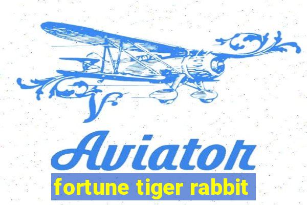 fortune tiger rabbit