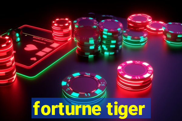 forturne tiger