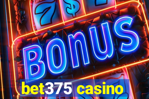 bet375 casino