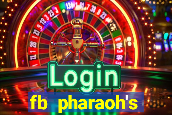 fb pharaoh's daughter slot