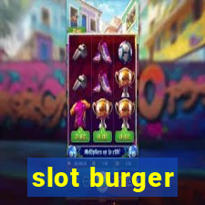 slot burger