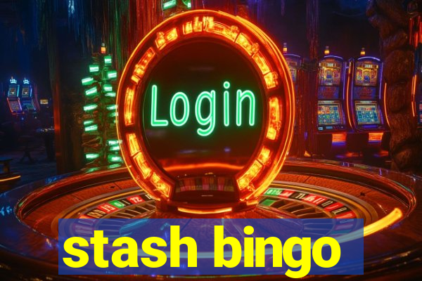 stash bingo