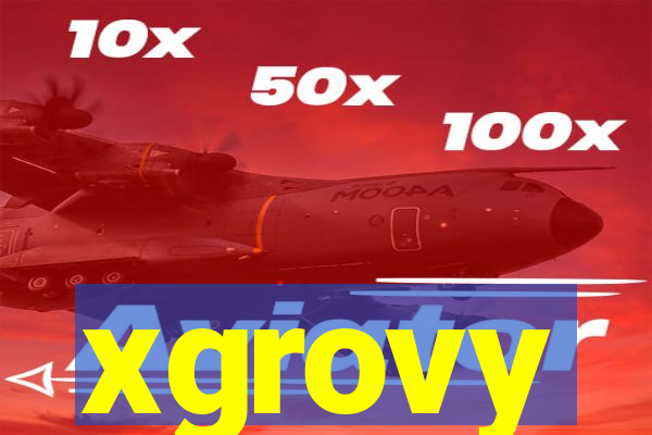 xgrovy