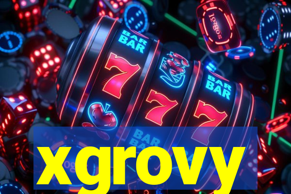 xgrovy