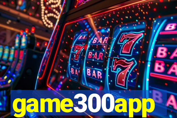 game300app