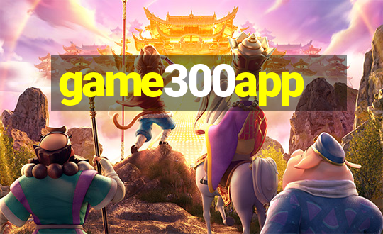 game300app