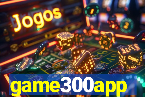 game300app