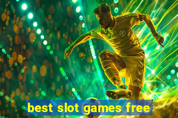 best slot games free