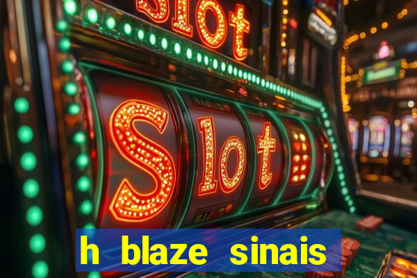 h blaze sinais double crash