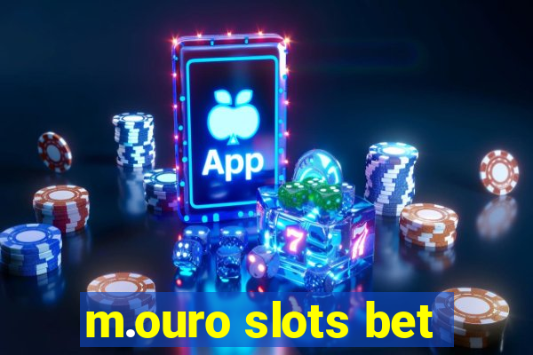 m.ouro slots bet