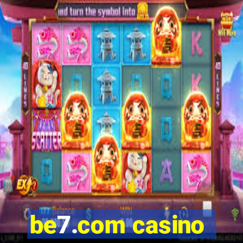 be7.com casino