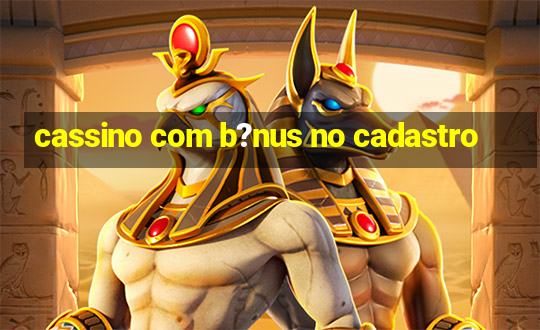 cassino com b?nus no cadastro