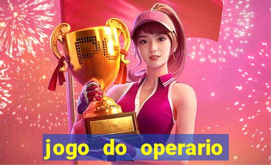 jogo do operario ao vivo