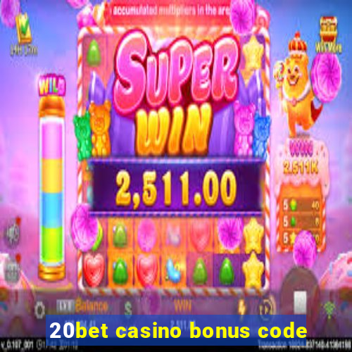 20bet casino bonus code