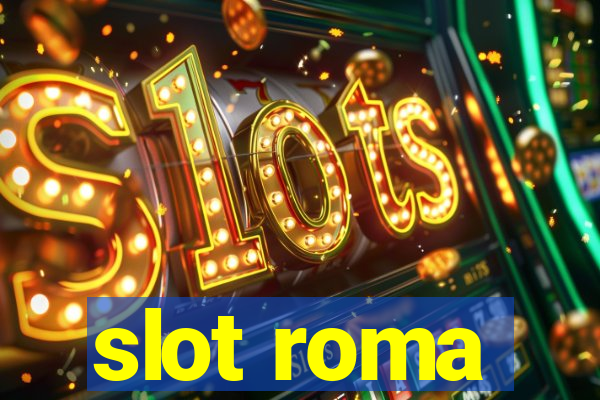 slot roma