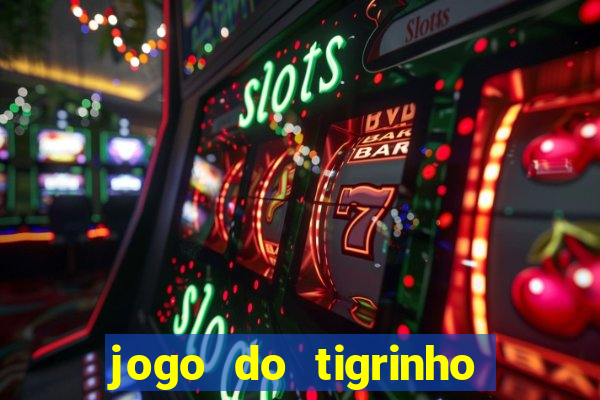 jogo do tigrinho na betano