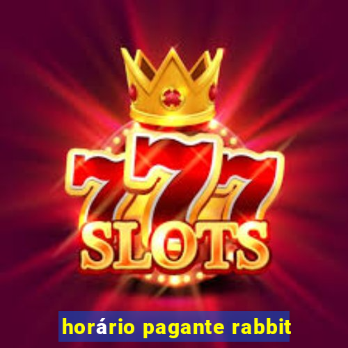 horário pagante rabbit