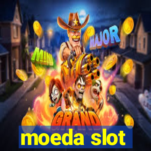 moeda slot