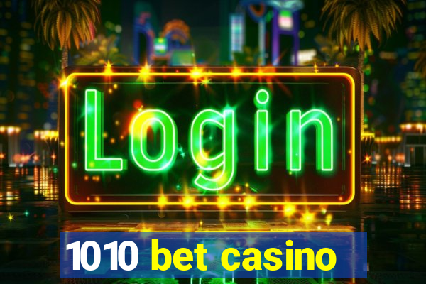 1010 bet casino