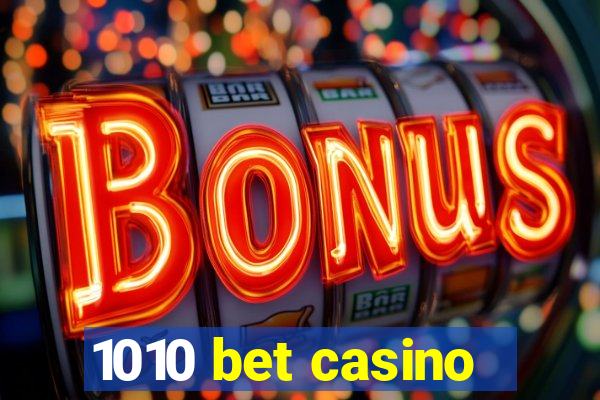 1010 bet casino