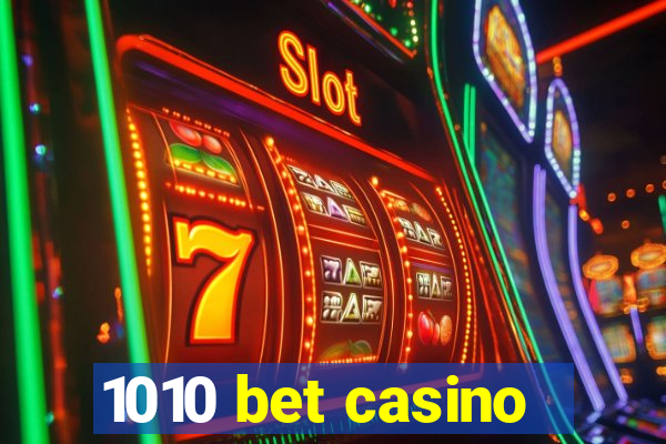 1010 bet casino