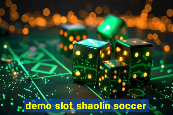 demo slot shaolin soccer