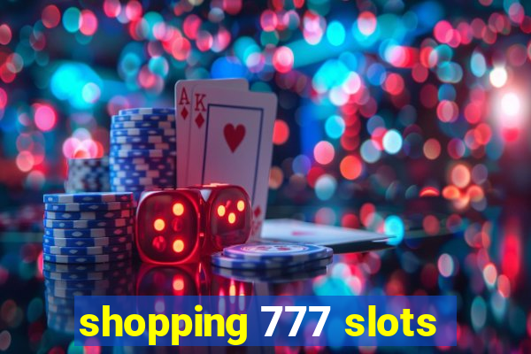 shopping 777 slots