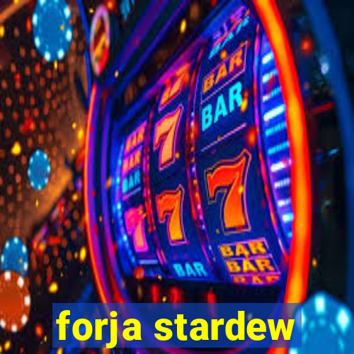 forja stardew