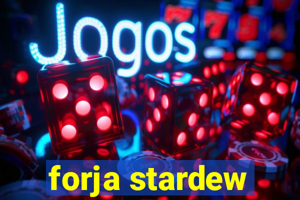 forja stardew