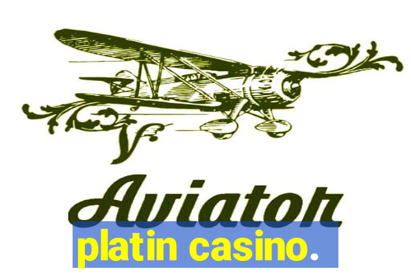 platin casino.