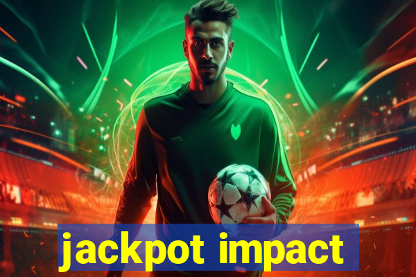 jackpot impact