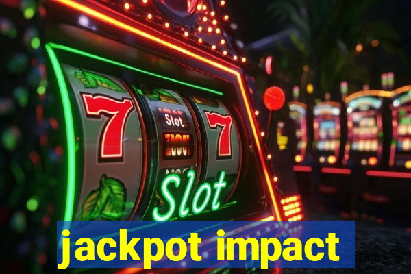 jackpot impact