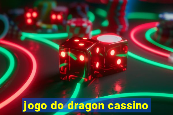 jogo do dragon cassino