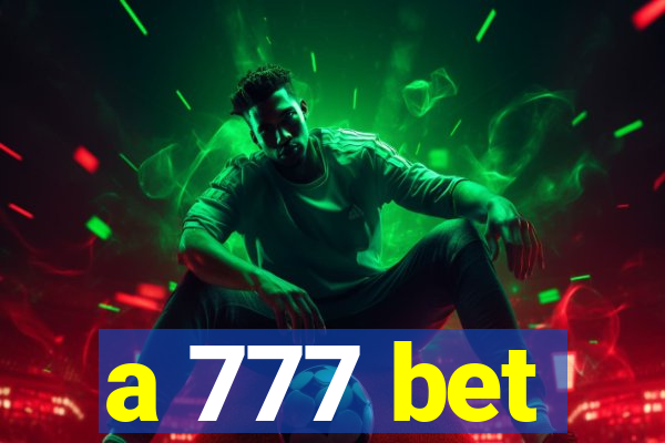 a 777 bet