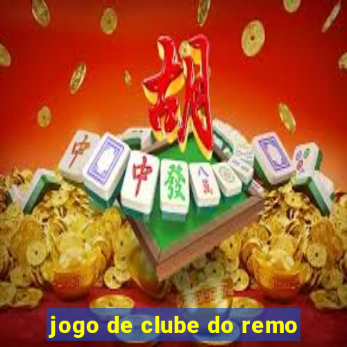 jogo de clube do remo