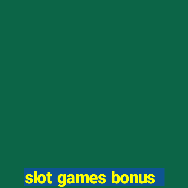 slot games bonus