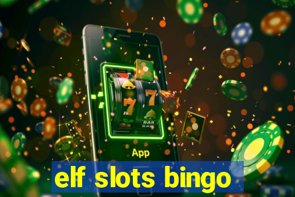 elf slots bingo