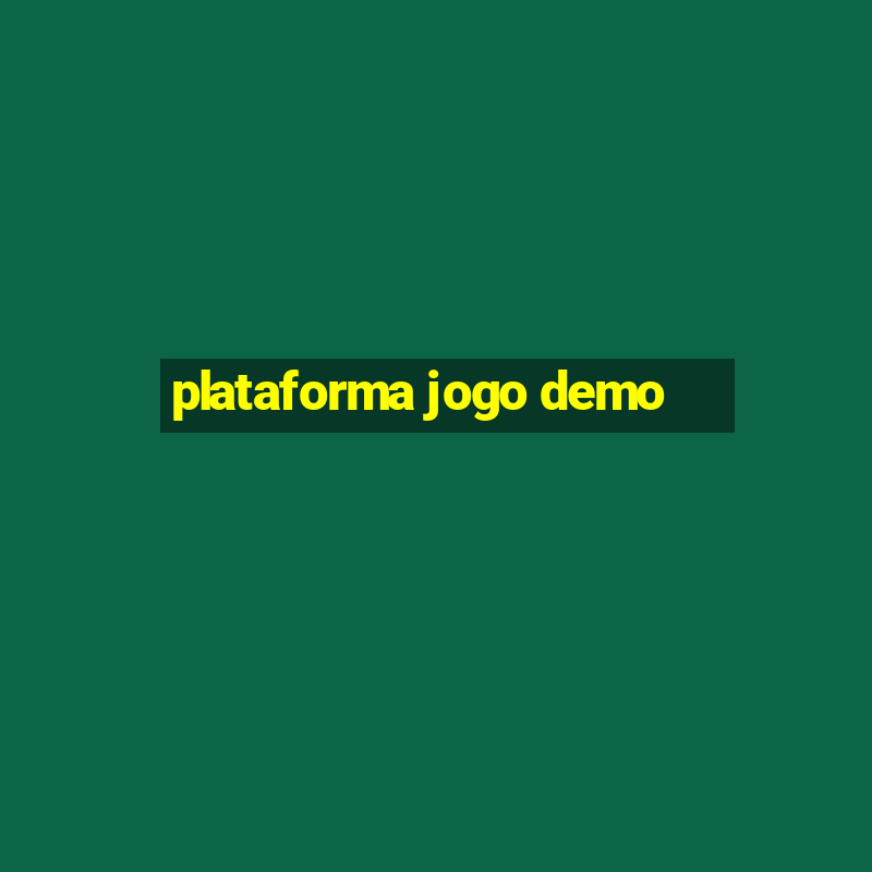 plataforma jogo demo