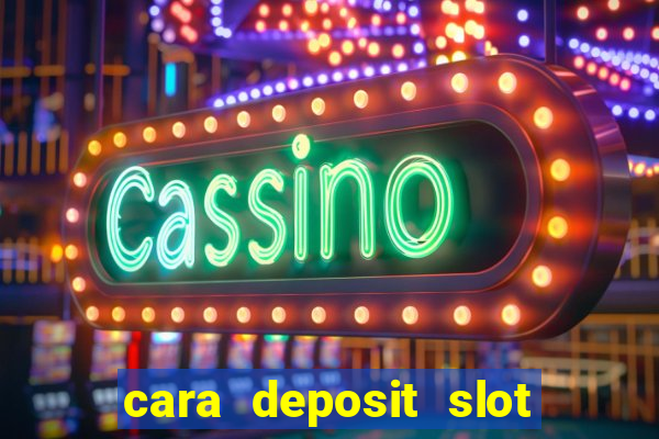 cara deposit slot via dana