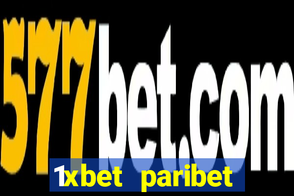 1xbet paribet 1хбет 1 xbet