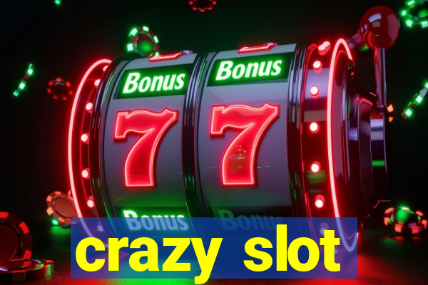 crazy slot