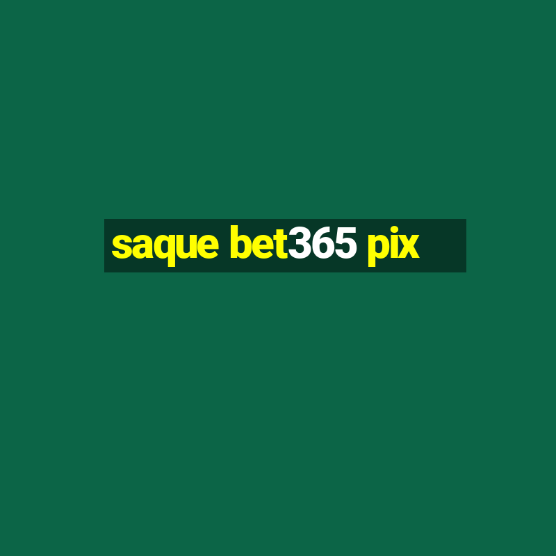 saque bet365 pix