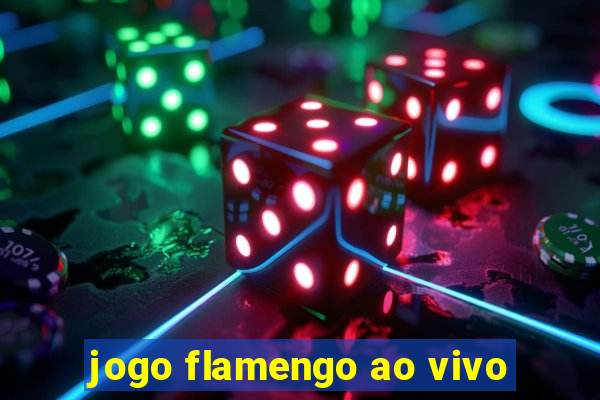 jogo flamengo ao vivo