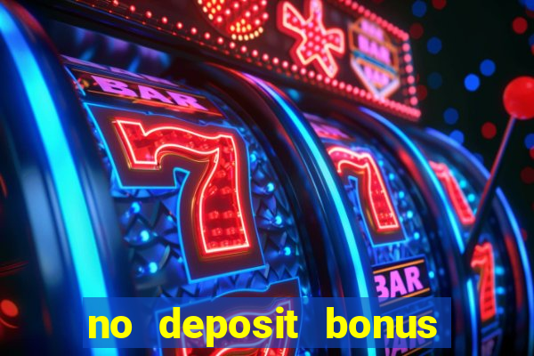 no deposit bonus casinos online